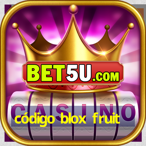 código blox fruit